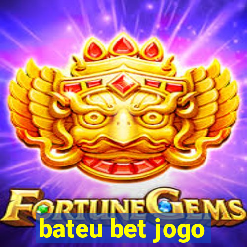 bateu bet jogo